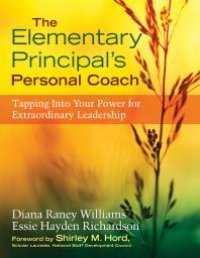 cover of the book The Elementary Principal's Personal Coach : Tapping into Your Power for Extraordinary Leadership