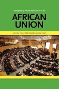 cover of the book Strengthening Popular Participation in the African Union : A Guide to AU Structures and Processes