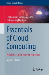 cover of the book Essentials of Cloud Computing: A Holistic, Cloud-Native Perspective (Texts in Computer Science)