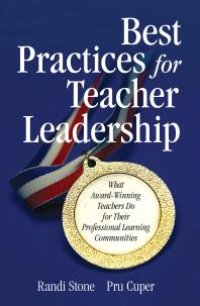 cover of the book Best Practices for Teacher Leadership : What Award-Winning Teachers Do for Their Professional Learning Communities