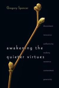 cover of the book Awakening the Quieter Virtues