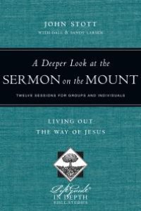 cover of the book A Deeper Look at the Sermon on the Mount : Living Out the Way of Jesus