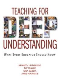 cover of the book Teaching for Deep Understanding : What Every Educator Should Know