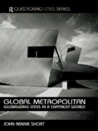 cover of the book Global Metropolitan : Globalizing Cities in a Capitalist World