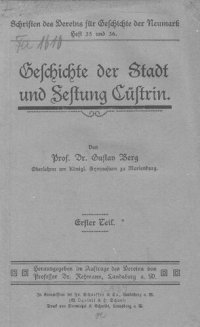 cover of the book Schriften des Vereins für Geschichte der Neumark / Geschichte der Stadt und Festung Cüstrin [Küstrin], 1