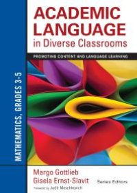 cover of the book Academic Language in Diverse Classrooms: Mathematics, Grades 3-5 : Promoting Content and Language Learning