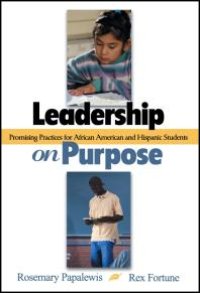 cover of the book Leadership on Purpose : Promising Practices for African American and Hispanic Students