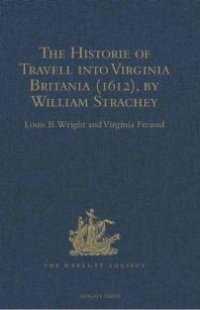 cover of the book The Historie of Travell into Virginia Britania (1612), by William Strachey, Gent