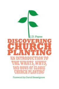 cover of the book Discovering Church Planting : An Introduction to the Whats, Whys, and Hows of Global Church Planting