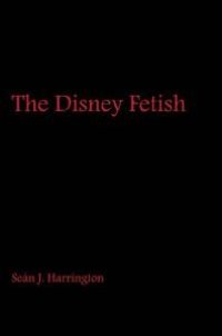 cover of the book The Disney Fetish