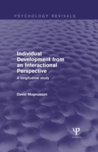 cover of the book Individual Development from an Interactional Perspective (Psychology Revivals) : A Longitudinal Study