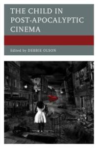 cover of the book The Child in Post-Apocalyptic Cinema