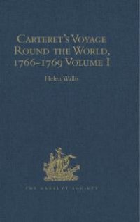 cover of the book Carteret's Voyage Round the World, 1766-1769 : Volume I