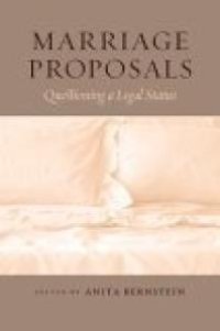 cover of the book Marriage Proposals : Questioning a Legal Status