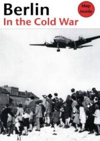 cover of the book Berlin in the Cold War : The Battle for the Divided City