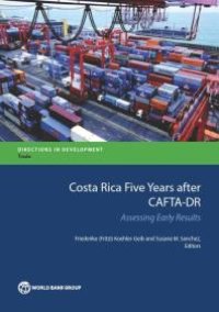 cover of the book Costa Rica Five Years after CAFTA-DR : Assessing Early Results