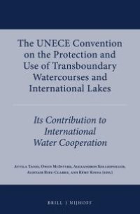 cover of the book The UNECE Convention on the Protection and Use of Transboundary Watercourses and International Lakes : Its Contribution to International Water Cooperation