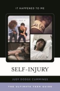 cover of the book Self-Injury : The Ultimate Teen Guide