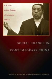 cover of the book Social Change in Contemporary China : C. K. Yang and the Concept of Institutional Diffusion