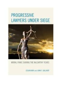 cover of the book Progressive Lawyers under Siege : Moral Panic during the McCarthy Years