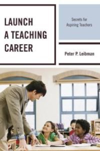 cover of the book Launch a Teaching Career : Secrets for Aspiring Teachers