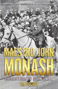 cover of the book Maestro John Monash : Australia's Greatest Citizen General