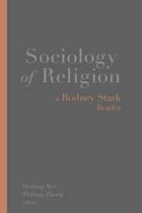 cover of the book Sociology of Religion : A Rodney Stark Reader