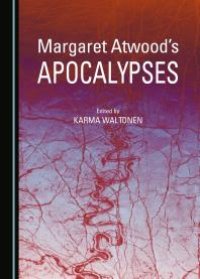 cover of the book Margaret Atwood's Apocalypses