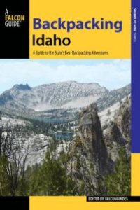 cover of the book Backpacking Idaho : A Guide to the State's Best Backpacking Adventures