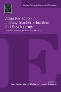 cover of the book Video Reflection in Literacy Teacher Education and Development : Lessons from Research and Practice