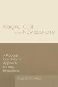 cover of the book Marginal Cost in the New Economy: a Proposal for a Uniform Approach to Policy Evaluations : A Proposal for a Uniform Approach to Policy Evaluations