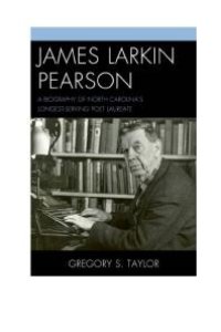 cover of the book James Larkin Pearson : A Biography of North Carolina’s Longest Serving Poet Laureate