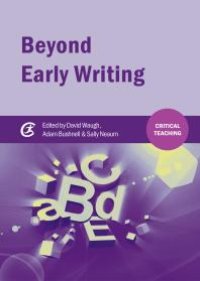 cover of the book Beyond Early Writing : Teaching Writing in Primary Schools