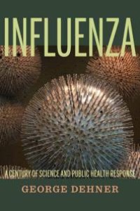 cover of the book Influenza : A Century of Science and Public Health Response