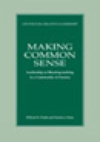 cover of the book Making Common Sense: Leadership as Meaning-making in a Community of Practice : Leadership as Meaning-Making in a Community of Practice