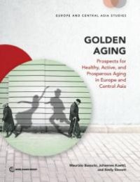 cover of the book Golden Aging : Prospects for Healthy, Active, and Prosperous Aging in Europe and Central Asia