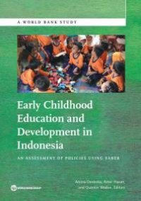 cover of the book Early Childhood Education and Development in Indonesia : An Assessment of Policies Using SABER