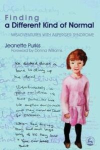 cover of the book Finding a Different Kind of Normal : Misadventures with Asperger Syndrome