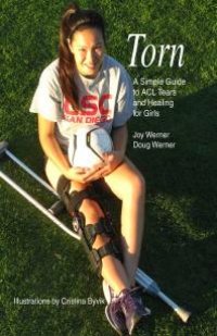 cover of the book Torn : A Simple Guide to ACL Tears and Healing for Girls