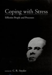 cover of the book Coping with Stress : Effective People and Processes