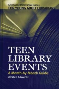 cover of the book Teen Library Events : A Month-by-Month Guide