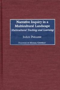 cover of the book Narrative Inquiry in a Multicultural Landscape : Multicultural Teaching and Learning