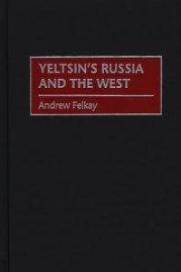 cover of the book Yeltsin's Russia and the West