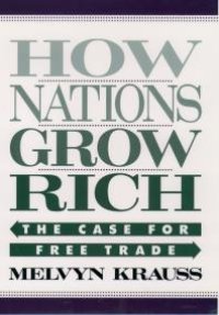 cover of the book How Nations Grow Rich : The Case for Free Trade