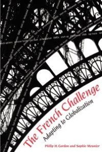 cover of the book The French Challenge : Adapting to Globalization