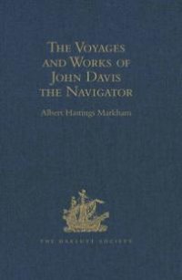 cover of the book The Voyages and Works of John Davis the Navigator