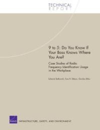 cover of the book 9 to 5 : Do You Know If Your Boss Knows Where You Are? Case Studies of Radio Frequency Identification Usage in the Workplace