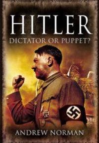 cover of the book Hitler : Dictator or Puppet?