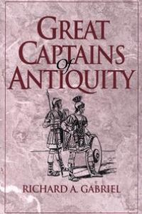 cover of the book Great Captains of Antiquity