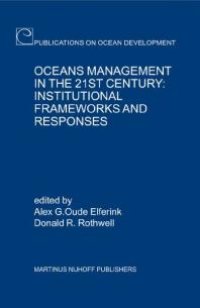 cover of the book Oceans Management in the 21st Century: Institutional Frameworks and Responses